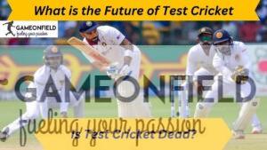 What Is Test Cricket? Is Test Cricket Declining In the Future?